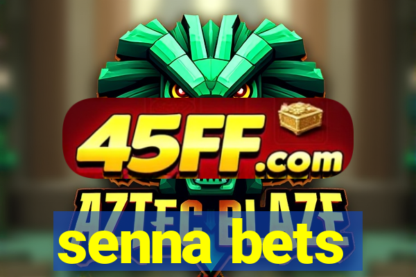 senna bets